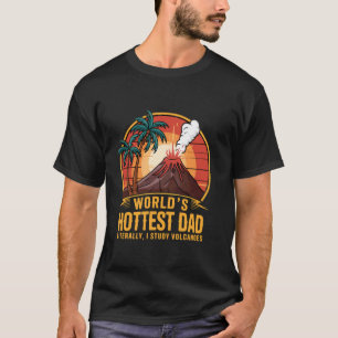 heetste papa Geografie Vulkanen Vulkanologie Vulka T-shirt