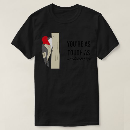 Heftig als Woodpecker Lips T-shirt (Design voorkant)