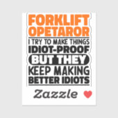 Heftruck operator Ik probeer dingen grappig citaat Sticker (Vel)