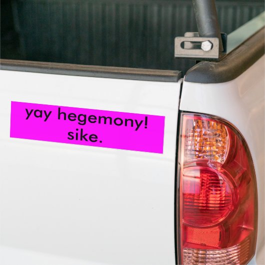 Hegemony Sucks Bumpersticker (Op Truck)