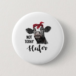 heifer niet vandaag ronde button 5,7 cm