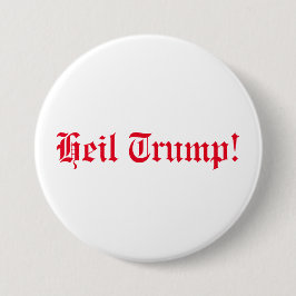 Heil Trump! Ronde Button 7,6 Cm