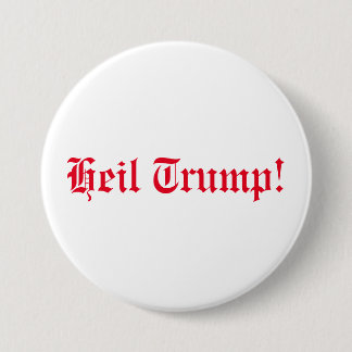 Heil Trump! Ronde Button 7,6 Cm