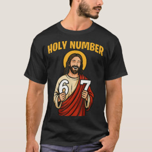 Heilig nummer 67 christelijk 6 7 meme mannen vrouw t-shirt