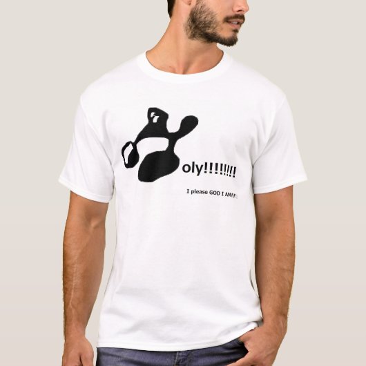 Heilig!!!!!!!! T-shirt (Voorkant)