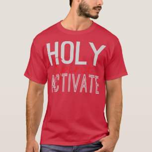 Heilige Geest activeert religieuze Christelijke li T-shirt