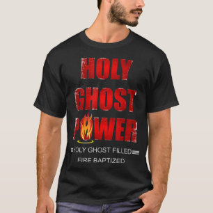 Heilige Ghost Power Spirit gevuld Pentecostal Apos T-shirt