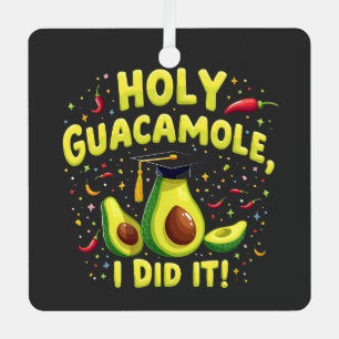 Heilige Guacamole Ik Heb Het Gedaan Afstuderen Cin Metalen Ornament