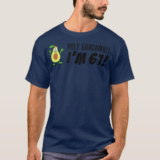 Heilige Guacamole I'm 61 Cartoon Avocado Veggie Pu T-shirt