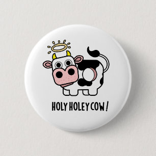Heilige Holey Koe Funny Animal Pun Ronde Button 5,7 Cm