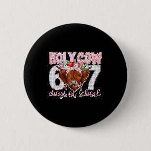 Heilige Koe 67 Dagen Van School Leraar Zes Zeven M Ronde Button 5,7 Cm