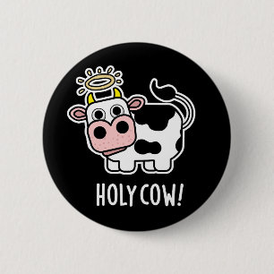 Heilige Koe Funny Animal Pun Dark BG Ronde Button 5,7 Cm