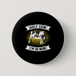 Heilige Koe IM 30 Nu - Grappig 30ste Verjaardag Sa Ronde Button 5,7 Cm