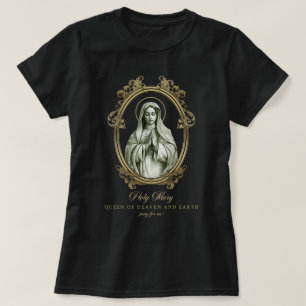 Heilige Maria Koningin van de Hemel en de Aarde Ma T-shirt