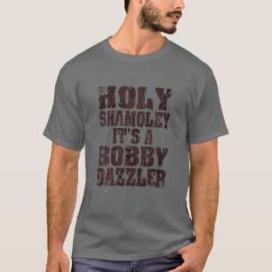 Heilige Shamoley Bobby Dazzler Curse of Oak Island T-shirt