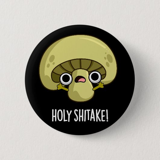 Heilige Shitake Funny Mushroom Pun Dark BG Ronde Button 5,7 Cm (Voorkant)