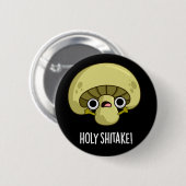 Heilige Shitake Funny Mushroom Pun Dark BG Ronde Button 5,7 Cm (Voorkant /achterkant)