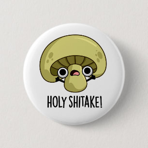 Heilige Shitake Funny Mushroom Pun Ronde Button 5,7 Cm