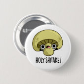 Heilige Shitake Funny Mushroom Pun Ronde Button 5,7 Cm (Voorkant /achterkant)