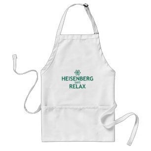 Heisenberg Says Relax Standaard Schort