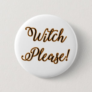 heks alsjeblieft grappige halloween gezegde ronde button 5,7 cm