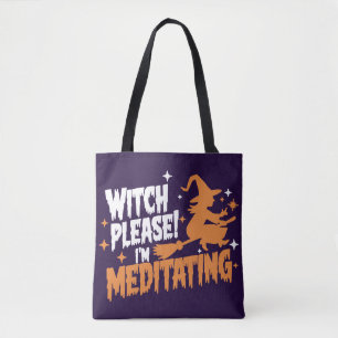 Heks Alsjeblieft, ik ben Halloween aan het mediter Draagtas