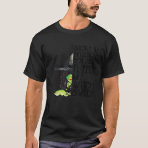 Heks Riem Vast Botercup Je Hebt Net Mijn Heksen Sc T-shirt