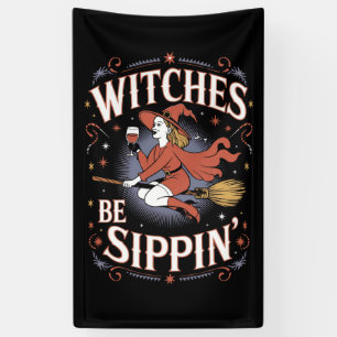 Heksen Be Sippin' Halloween Vakantie Spoken Spandoek