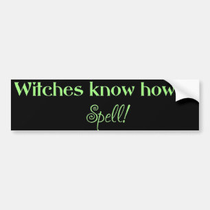 Heksen weten hoe ze moeten toveren (bumperstickers bumpersticker