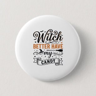 Heksenontwerp voor Halloween - geef me mijn snoep Ronde Button 5,7 Cm