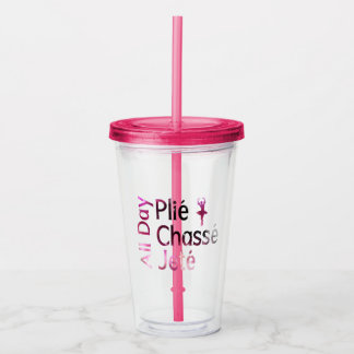 Hele Dag Plie, Chasse, Jete ~ Ballet Design Acryl Drinkbeker