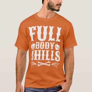 Hele Lichaam Koude Rillingen Halloweenrue Misdaad T-shirt