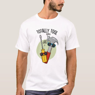 Helemaal Gereedschap Grappige Klusjesman Woordspel T-shirt