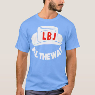 helemaal met de politieke campagne van lbj maar t-shirt