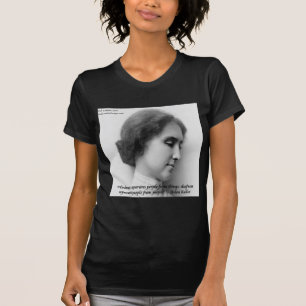 Helen Keller & beroemde dove/blinde citaat T-shirt