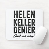 Helen Keller Denier Ain't No Way Funny Retro Meme  Muismat (Met muis)