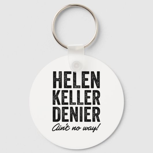 Helen Keller Denier Ain't No Way Funny Retro Meme  Sleutelhanger (Voorkant)