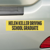 Helen Keller Driving School Funny Bumpersticker (Op auto)