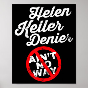 Helen Keller-meme, ontkenner grap, grappige geschi Poster
