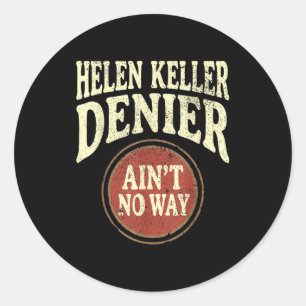 Helen Keller Ontkenner Nee toch Niet Vintage Meme Ronde Sticker