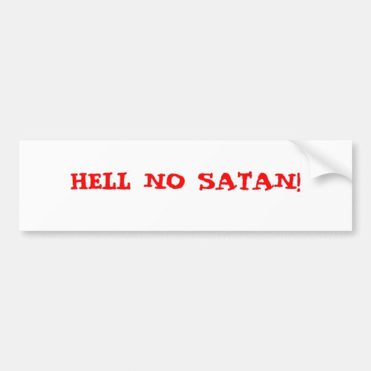 HELL GEEN SATAN! BUMPERSTICKER (Voorkant)