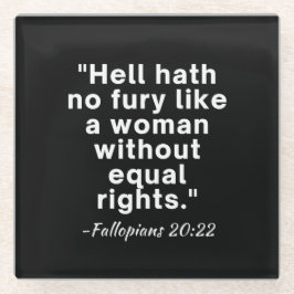 Hell Hath No Fury Equal Rights Quote Glazen Onderzetter