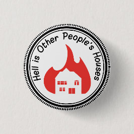 Hell is Other People's Houses Button