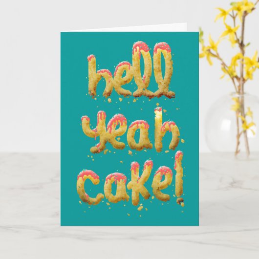 Hell Yeah Cake! Kaart (Gele Bloem)
