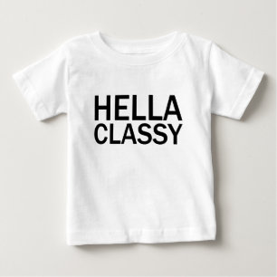 HELLA CLASSY Grappig Grof T-Shirt in Hoofdletters