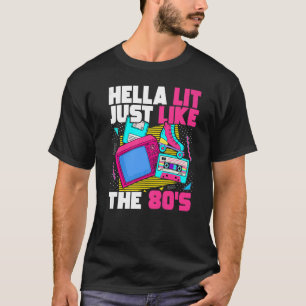 Hella Lit net zoals de jaren 80 esthetische jaren T-shirt