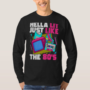 Hella Lit net zoals de jaren 80 esthetische jaren T-shirt