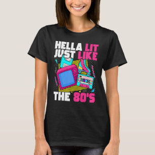 Hella Lit net zoals de jaren 80 esthetische jaren T-shirt