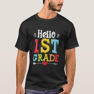 Hello 1St Grade Teacher Student First Day Back To T-shirt