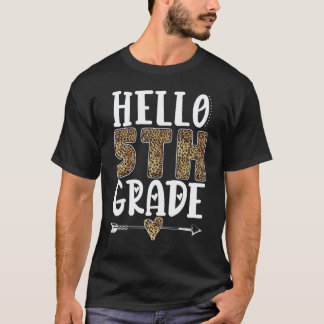 Hello 5th Grade Leopard Fifth Grade Teachers Stude T-shirt